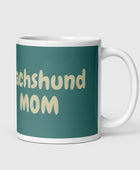 Dachshund Mom Mug - Funny Nikko