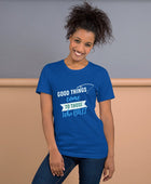 Good things come to those who BAIT woman t-shirt - Funny Nikko