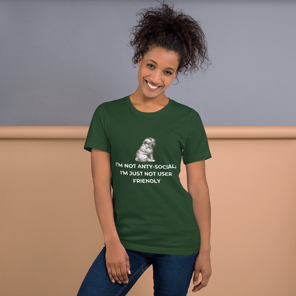 I'm not anty-social; I'm just not user friendly woman t-shirts - Funny Nikko