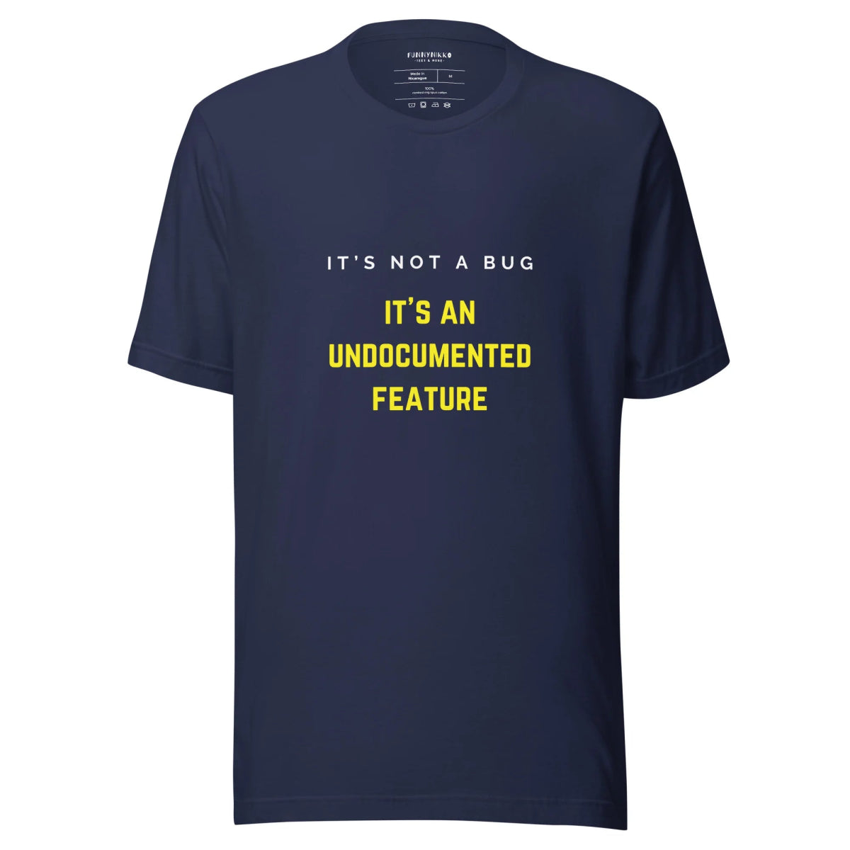 It's Not A Bug Staple T-Shirt - Funny Nikko