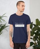 There’s no test like production man t-shirt - Funny Nikko